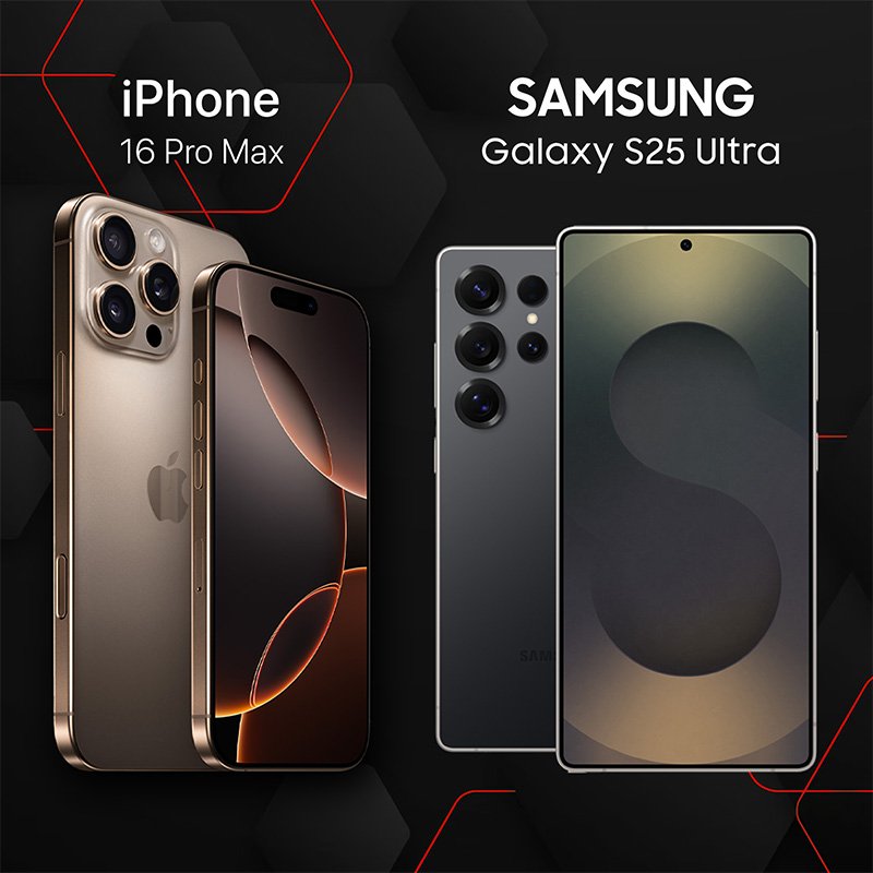 IPHONE 16 PRO MAX or SAMSUNG S25 ULTRA